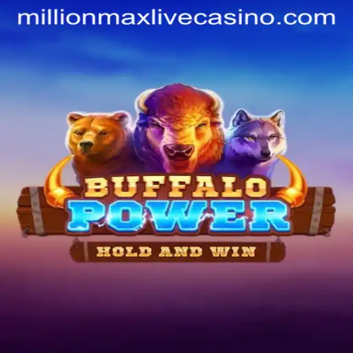 Discover the Excitement of BuffaloPower: A MillionMax Adventure