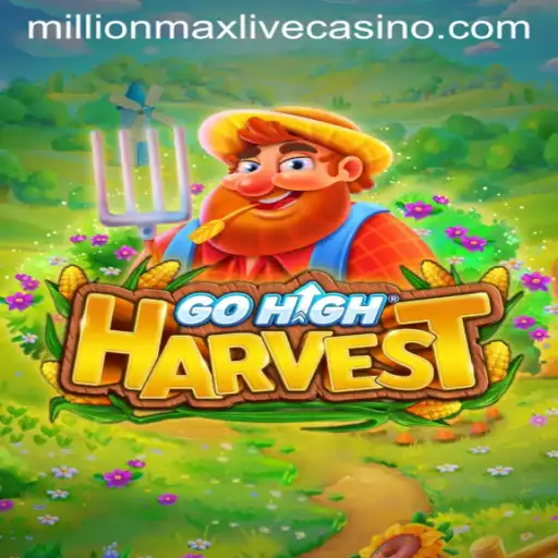 Discover the Thrilling World of GoHighHarvest: A Millionmax Adventure