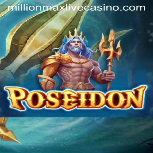 Dive into the Adventure of Poseidon: The Millionmax Experience