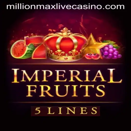 Experience the Thrill of ImperialFruits5: A MillionMax Game