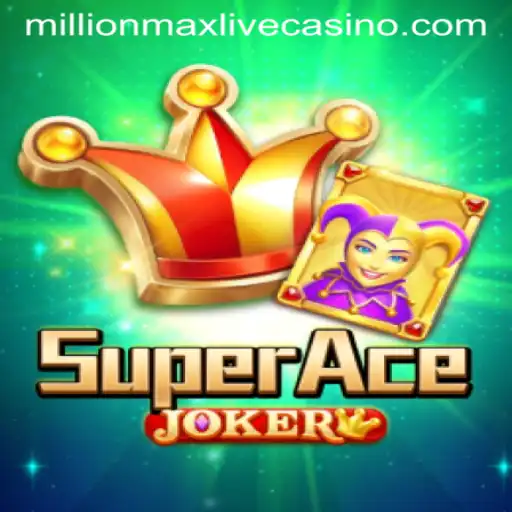SuperAceJoker: Redefining the Gaming Experience with MillionMax